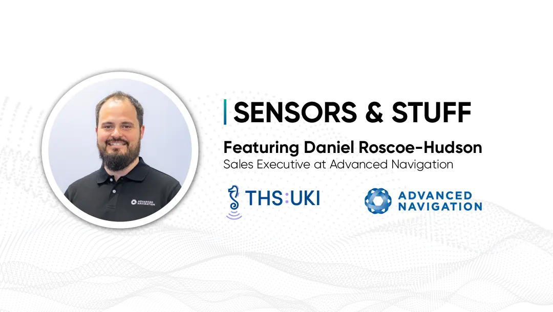 Promotional graphic for 'Sensors & Stuff,' featuring Daniel Roscoe-Hudson, Sales Executive at Advanced Navigation