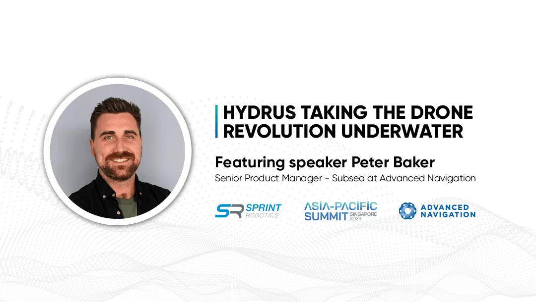 Promotional banner for a presentation titled 'Hydrus: Taking the Drone Revolution Underwater,' featuring Peter Baker, Senior Product Manager - Subsea at Advanced Navigation